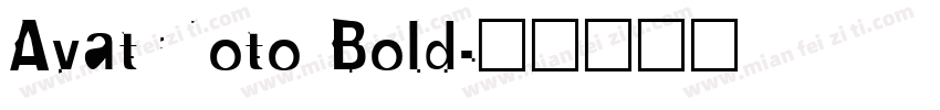 AvatrNoto Bold字体转换